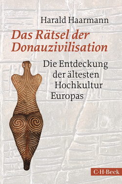 Das Rätsel der Donauzivilisation von Haarmann,  Harald