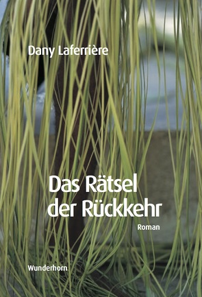 Das Rätsel der Rückkehr von Laferrière,  Dany, Thill,  Beate