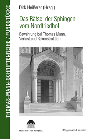 Das Rätsel der Sphingen vom Nordfriedhof von Heißerer,  Dirk