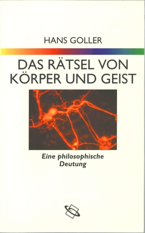 Das Rätsel von Körper und Geist von Brieskorn,  Norbert, Goller,  Hans