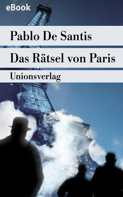 Das Rätsel von Paris von Santis,  Pablo de, Wuttke,  Claudia