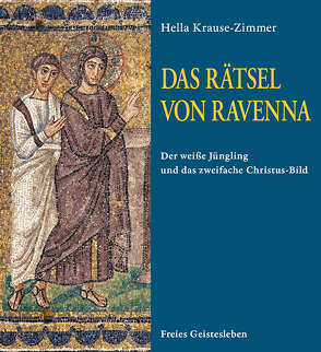 Das Rätsel von Ravenna von Feind-Laurents,  Angelika, Krause-Zimmer,  Hella