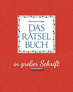 Das Rätselbuch in großer Schrift – Geschenkedition von Krüger,  Eberhard