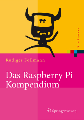 Das Raspberry Pi Kompendium von Follmann,  Rüdiger