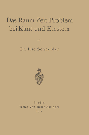 Das Raum-Zeit-Problem bei Kant und Einstein von Schneider,  Ilse