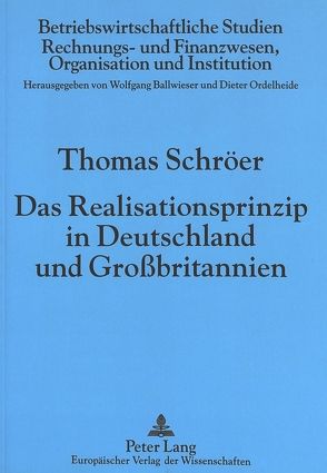 Das Realisationsprinzip in Deutschland und Großbritannien von Schröer,  Thomas