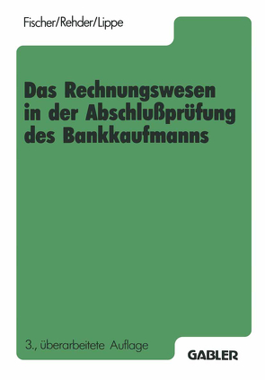 Das Rechnungswesen in der Abschlußprüfung des Bankkaufmanns von Fischer,  Harald