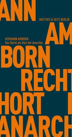 Das Recht als Hort der Anarchie von Amborn,  Hermann