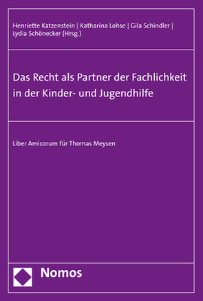 Das Recht als Partner der Fachlichkeit in der Kinder- und Jugendhilfe von Katzenstein,  Henriette, Lohse,  Katharina, Schindler,  Gila, Schönecker,  Lydia