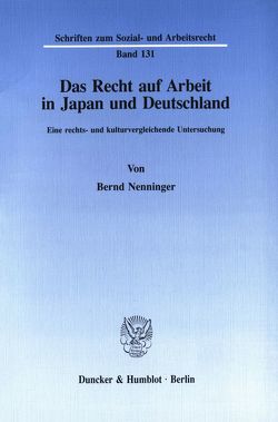 Das Recht auf Arbeit in Japan und Deutschland. von Nenninger,  Bernd