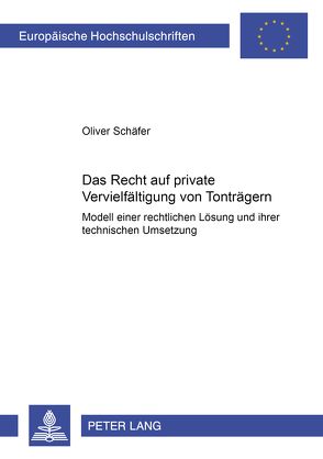 Das Recht auf private Vervielfältigung von Tonträgern von Schäfer,  Oliver