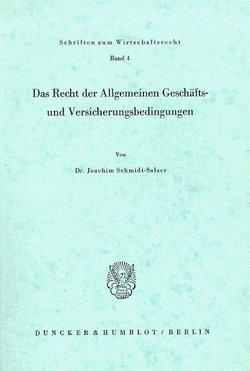 Das Recht der Allgemeinen Geschäfts- und Versicherungsbedingungen. von Schmidt-Salzer,  Joachim