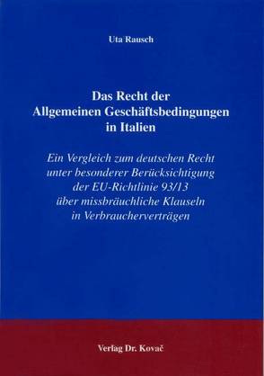 Das Recht der Allgemeinen Geschäftsbedingungen in Italien von Rausch,  Uta