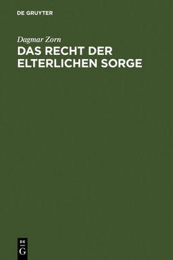 Das Recht der elterlichen Sorge von Zorn,  Dagmar