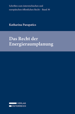 Das Recht der Energieraumplanung von Parapatics,  Katharina
