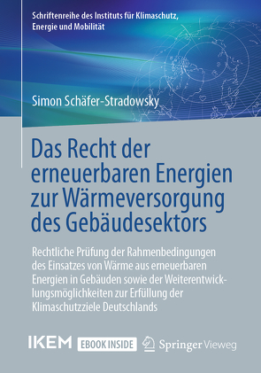 Das Recht der erneuerbaren Energien zur Wärmeversorgung des Gebäudesektors von Schäfer-Stradowsky,  Simon