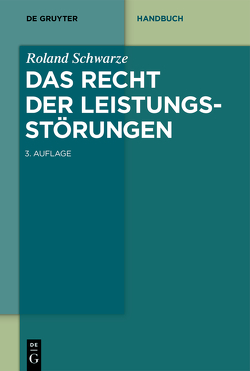 Das Recht der Leistungsstörungen von Schwarze,  Roland