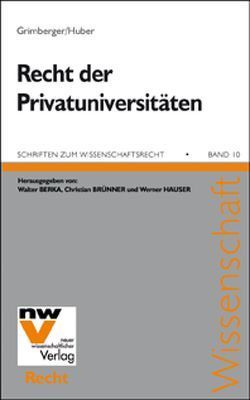 Das Recht der Privatuniversitäten von Grimberger,  Markus, Huber,  Stefan