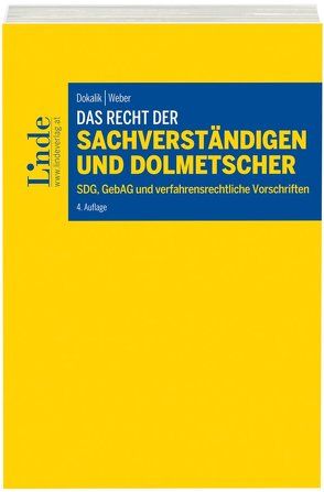Das Recht der Sachverständigen und Dolmetscher von Dokalik,  Dietmar, Weber,  Martin