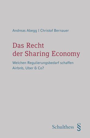 Das Recht der Sharing Economy von Abegg,  Andreas, Bernauer,  Christof