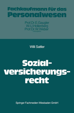 Das Recht der Sozialversicherung von Sattler,  Willi