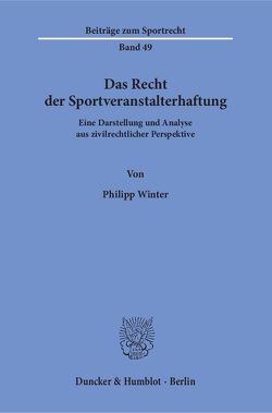 Das Recht der Sportveranstalterhaftung. von Winter,  Philipp