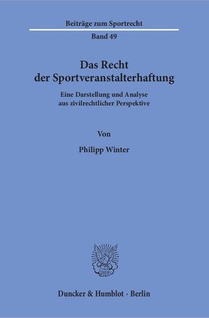 Das Recht der Sportveranstalterhaftung. von Winter,  Philipp