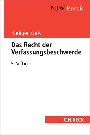 Das Recht der Verfassungsbeschwerde von Zuck,  Rüdiger