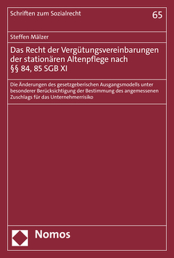 Das Recht der Vergütungsvereinbarungen der stationären Altenpflege nach §§ 84, 85 SGB XI von Mälzer,  Steffen