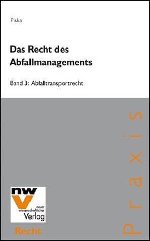 Das Recht des Abfallmanagements von Piska,  Christian M