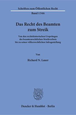 Das Recht des Beamten zum Streik. von Lauer,  Richard N.