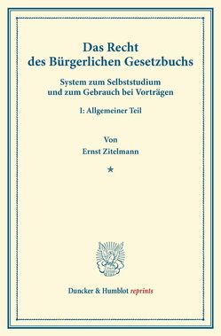 Das Recht des Bürgerlichen Gesetzbuchs. von Zitelmann,  Ernst