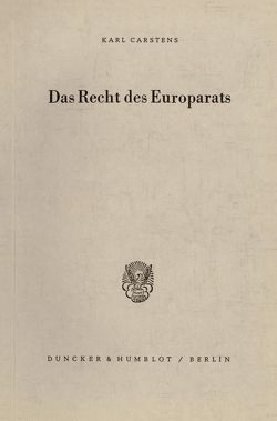 Das Recht des Europarats. von Carstens,  Karl