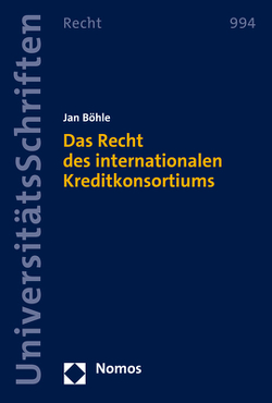 Das Recht des internationalen Kreditkonsortiums von Böhle,  Jan