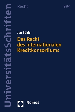 Das Recht des internationalen Kreditkonsortiums von Böhle,  Jan