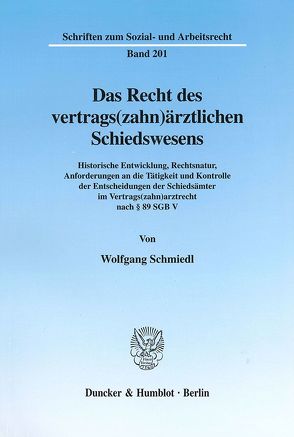 Das Recht des vertrags(zahn)ärztlichen Schiedswesens. von Schmiedl,  Wolfgang