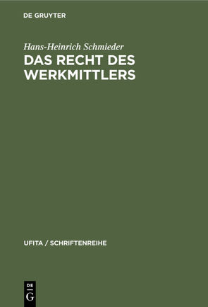 Das Recht des Werkmittlers von Schmieder,  Hans-Heinrich