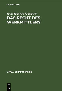 Das Recht des Werkmittlers von Schmieder,  Hans-Heinrich