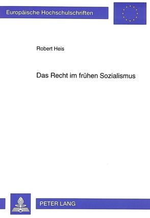 Das Recht im frühen Sozialismus von Heis,  Robert