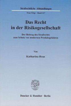 Das Recht in der Risikogesellschaft. von Reus,  Katharina