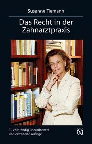 Das Recht in der Zahnarztpraxis von Tiemann,  Susanne