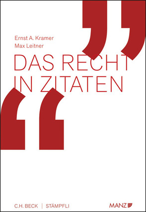 Das Recht in Zitaten von Kramer,  Ernst A., Leitner,  Max, Zens,  Herwig
