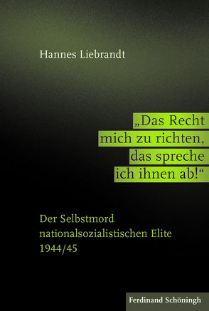 „Das Recht mich zu richten, das spreche ich ihnen ab!“ von Liebrandt,  Hannes