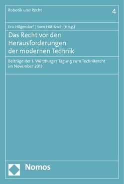 Das Recht vor den Herausforderungen der modernen Technik von Hilgendorf,  Eric, Hötitzsch,  Sven