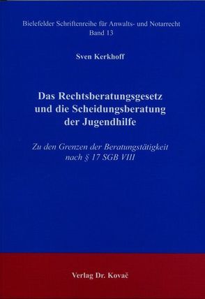 Das Rechtsberatungsgesetz und die Scheidungsberatung der Jugendhilfe von Kerkhoff,  Sven