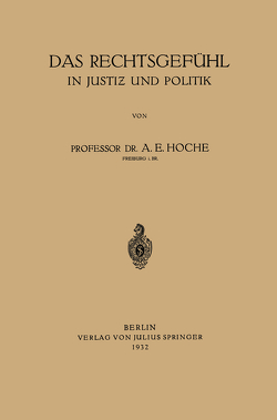 Das Rechtsgefühl in Justiz und Politik von Hoche,  A. E.
