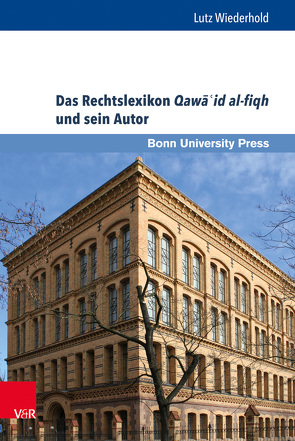 Das Rechtslexikon Qawāʾid al-fiqh und sein Autor von Conermann,  Stephan, Wiederhold,  Lutz