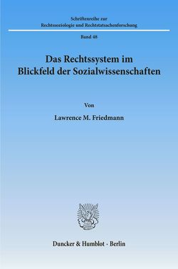Das Rechtssystem im Blickfeld der Sozialwissenschaften. von Friedmann,  Lawrence M.