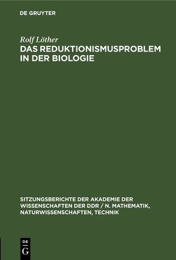 Das Reduktionismusproblem in der Biologie von Löther,  Rolf