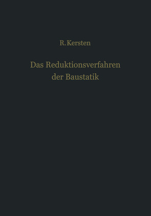 Das Reduktionsverfahren der Baustatik von Falk,  S., Falk,  Sigurd, Kersten,  Rudolf